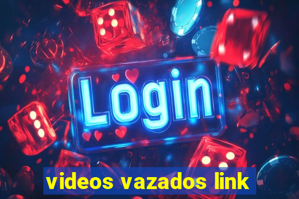 videos vazados link